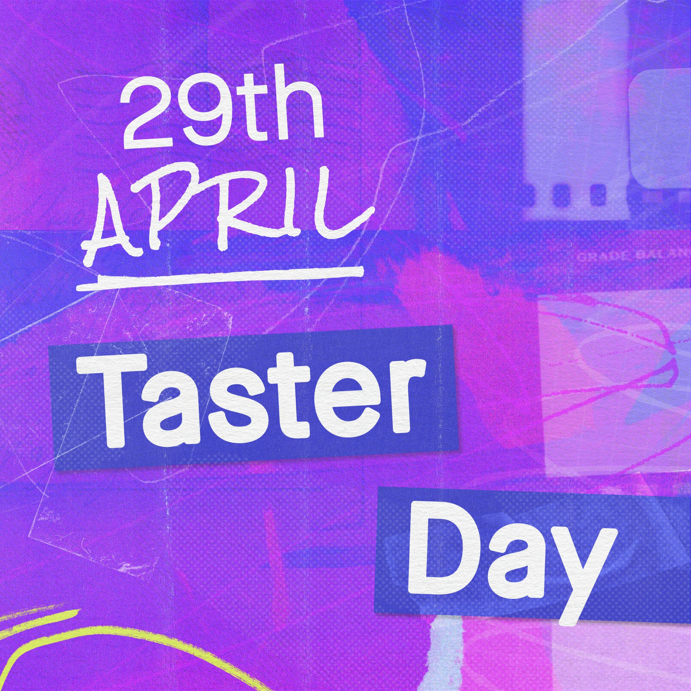 29th April Taster Day 2025